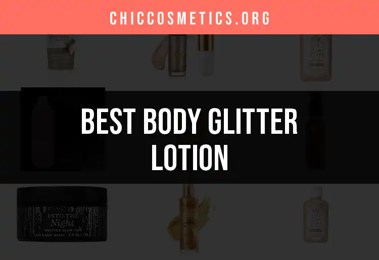 15 Sparkling Body Glitter Lotions to Shine All Day featured