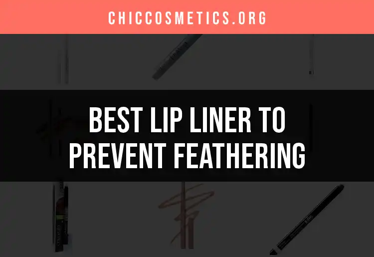 12 Lip Liners to Prevent Feathering for Flawless Lips featured