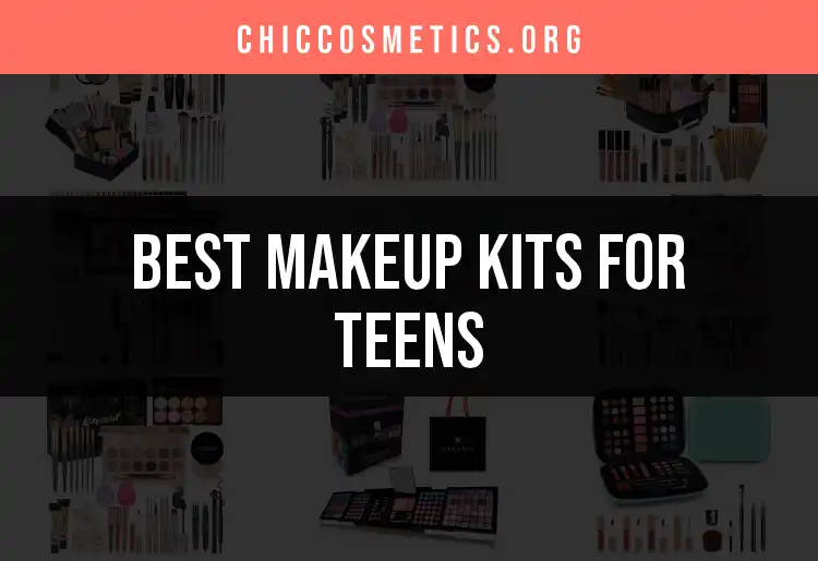 19 Must-Have Makeup Kits for Teens Perfect Your Look featured
