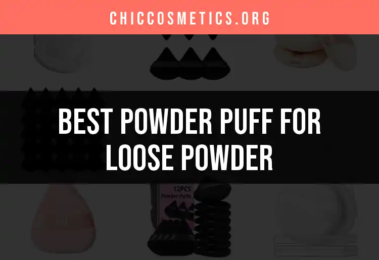 12 Chic Powder Puffs for Loose Powder You Need featured