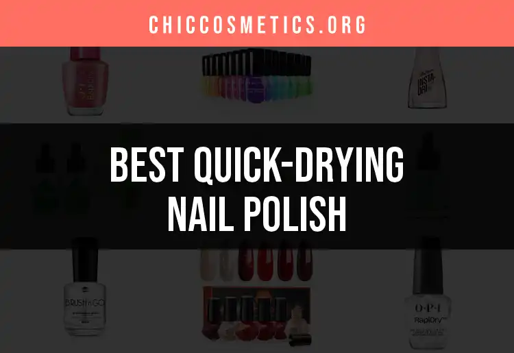 15 Best Quick-Drying Nail Polishes for Fast, Flawless Nails featured