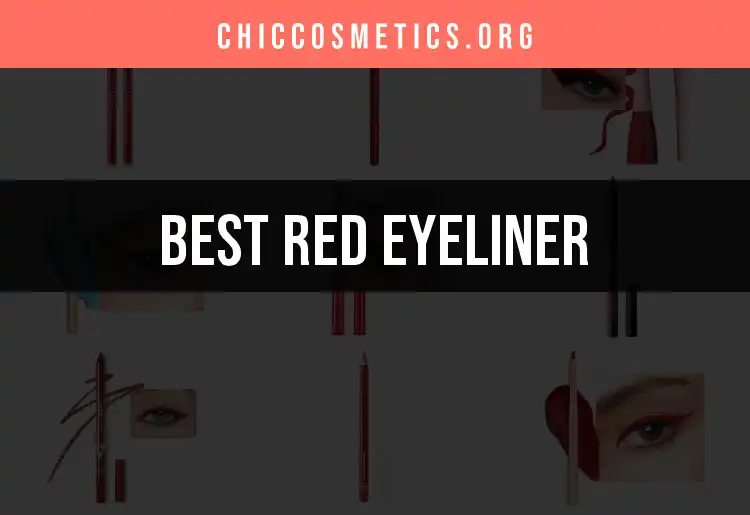 10 Stunning Red Eyeliners for Bold Eyes featured