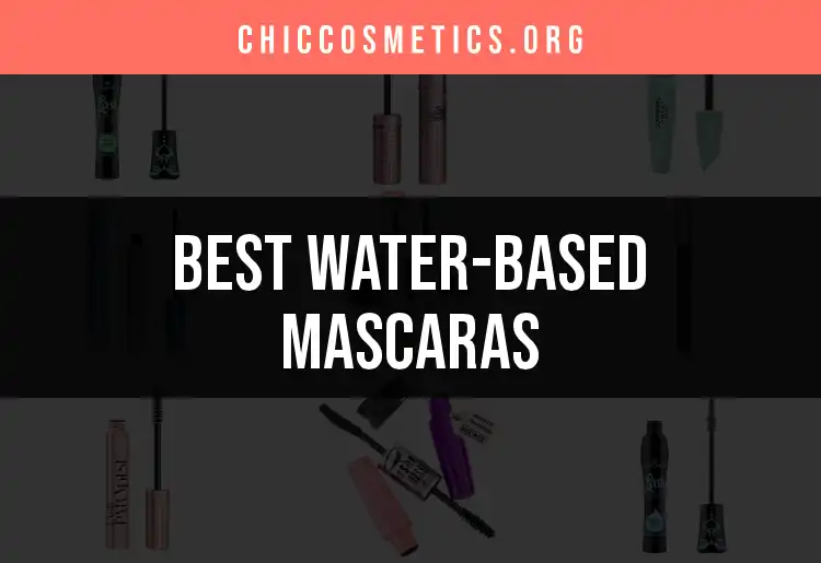 16 Water-Based Mascaras to Elevate Your Eye Game featured